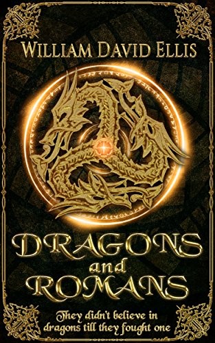 Dragons and Romans by [William David Ellis]